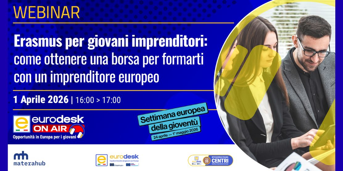  Erasmus per giovani imprenditori: come ottenere una borsa per formarti con un imprenditore europeo - webinar 1/4/2026
